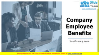 Your Company Name
Company
Employee
Benefits
 