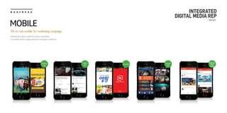 Powerfully mixed mobile AD that is optimized
by mobile device usage behaviors of target audiences
MOBILE
All-in-onemobileADmarketingcampaign
Display
AD
Video
AD
Reward Native
AD
KAKAO
Plus
Friend
B U S I N E S S INTEGRATED
DIGITAL MEDIA REP
- Mobile
 