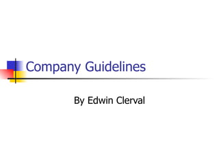 Company Guidelines By Edwin Clerval 