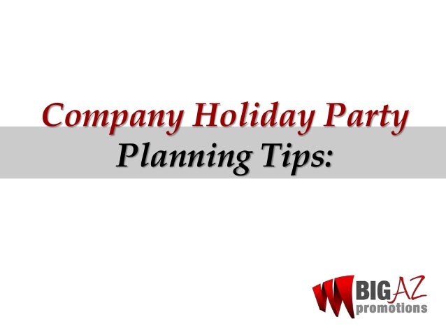 company holiday party planning tips big az promotions company holiday