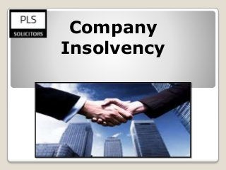 Company
Insolvency
 