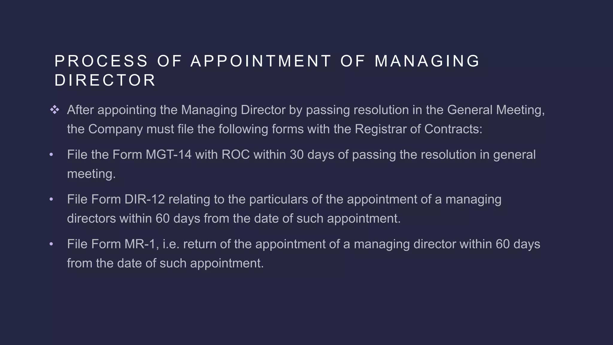 P R O C E S S O F A P P O I N T M E N T O F M A N A G I N G
D I R E C TO R
•
•
•