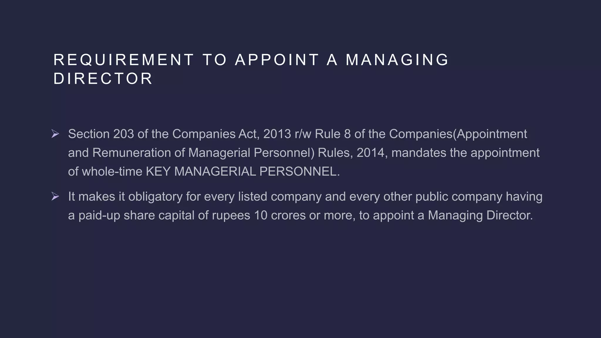 R E Q U I R E M E N T TO A P P O I N T A M A N A G I N G
D I R E C TO R
