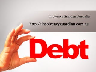 Insolvency Guardian Australia

http://insolvencyguardian.com.au

 