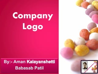 Company
Logo
By:- Aman
Babasab Patil
 