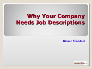 Why Your Company Needs Job Descriptions Dianne   Shaddock 