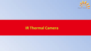 IR Thermal Camera
 