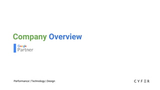 Company Overview
Performance | Technology | Design
 