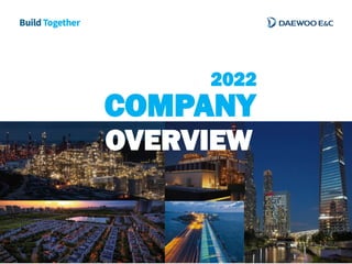 COMPANY
OVERVIEW
2022
 