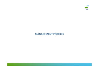 MANAGEMENT PROFILES
 