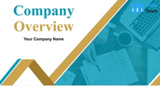 Company
Overview
Your Company Name
 
