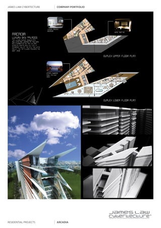 james law cybertecture   company portfolio




                                             |
                                             Copyright c 2011 James Law Cybertecture International Holdings Ltd. All Rights Reserved.



residential projects     arcadia
 