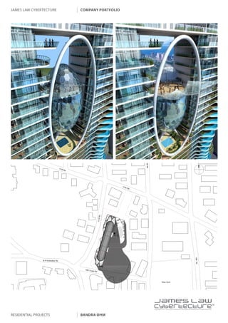 james law cybertecture   company portfolio




                                             |
                                             Copyright c 2011 James Law Cybertecture International Holdings Ltd. All Rights Reserved.



residential projects     bandra ohm
 