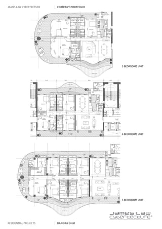 james law cybertecture   company portfolio




                                                                       3 BEDROOMS UNIT




                                                                       4 BEDROOMS UNIT




                                                                       5 BEDROOMS UNIT




                                             |
                                             Copyright c 2011 James Law Cybertecture International Holdings Ltd. All Rights Reserved.



residential projects     bandra ohm
 
