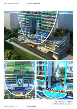 james law cybertecture   company portfolio




                                             |
                                             Copyright c 2011 James Law Cybertecture International Holdings Ltd. All Rights Reserved.



residential projects     indra tower
 