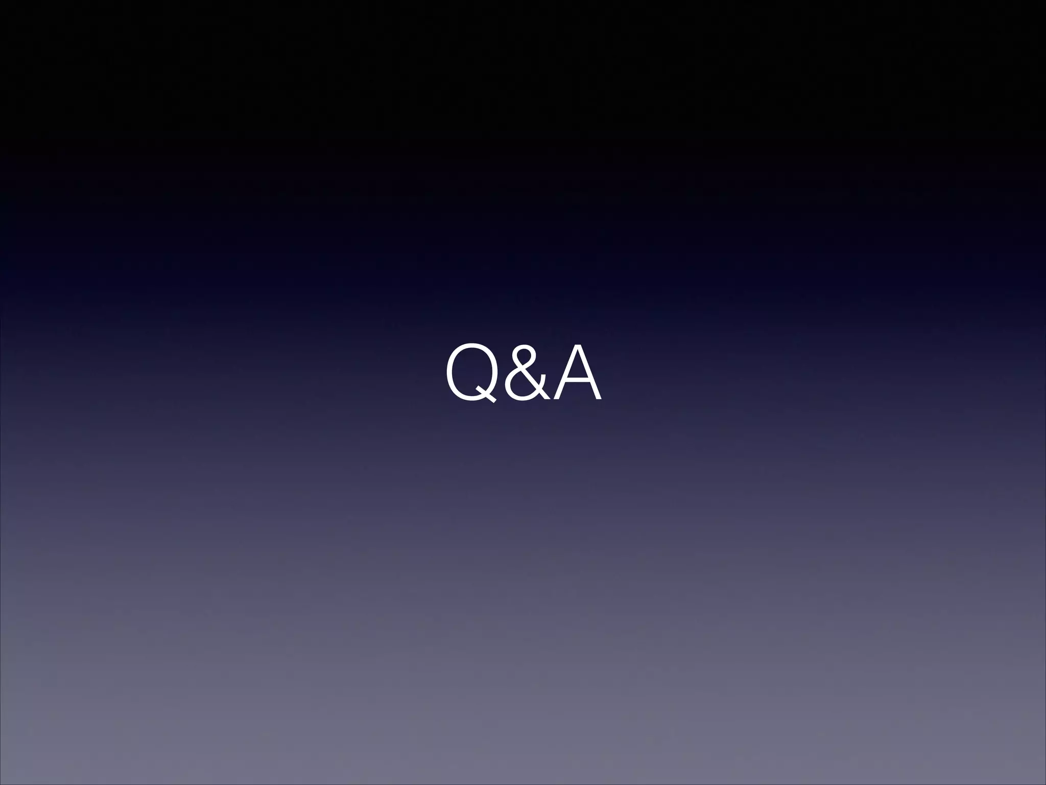 Q&A
 