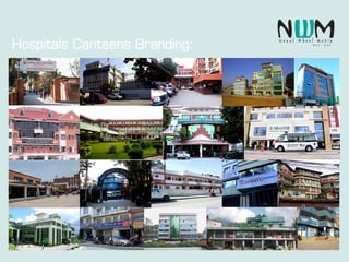 Hospitals Canteens Branding:
 