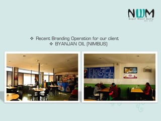  Recent Branding Operation for our client
 BYANJAN OIL (NIMBUS)
 