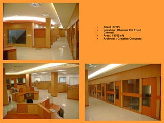 Client :CITPL Location : Chennai Pot Trust Chennai Area : 18700 sft Architect : Creative Concepts 