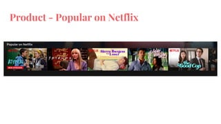 Product - Popular on Netflix
 