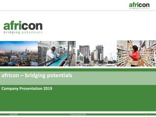 05/02/2019 1© africon GmbH 2019
Company Presentation 2019
africon – bridging potentials
 