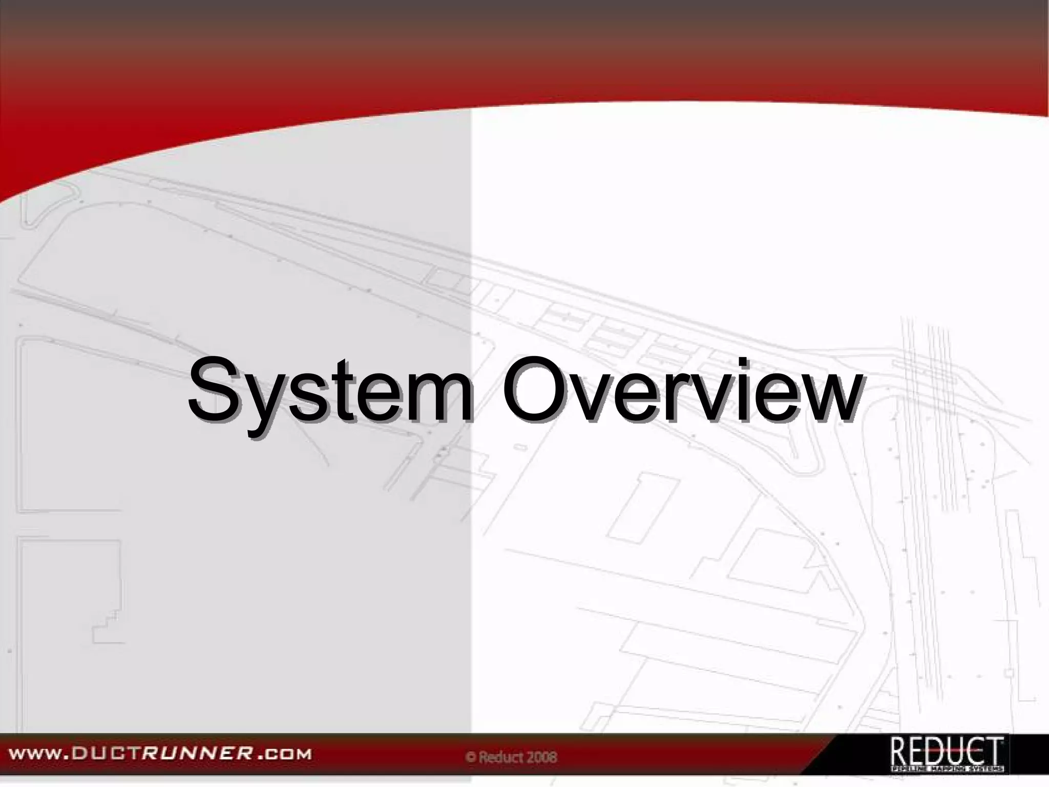 System Overview
 