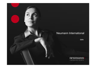 Neumann International

                 date
 