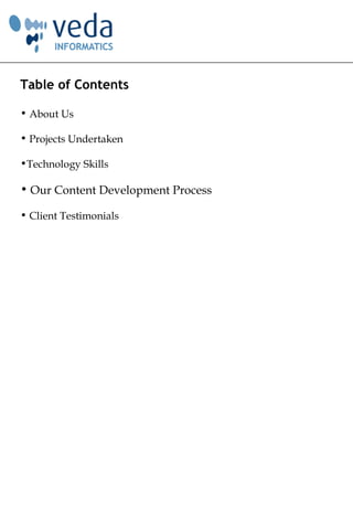 Table of Contents <ul><li>About Us </li></ul><ul><li>Projects Undertaken </li></ul><ul><li>Technology Skills </li></ul><ul...