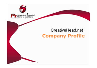 CreativeHead.net
Company Profile
 