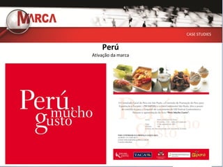 CASE STUDIES


    Perú
Ativação da marca
 