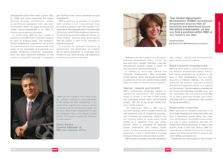 »
‘Our Global Opportunity
Marketplace (GOM) recruitment
programme ensures that all
vacancies are advertised across
the entire organisation, so you
can find a position within IBM in
any country you like.’
Catherine Smith 
HR Director for IBM Middle East and Africa
development plans which were in place prior
to 2009, and which supported the annual
Personal Business Commitments (similar
to performance appraisals) have now been
incorporated within the Sales Eminence and
Career Smart programmes in an effort to
simplify and streamline processes.
In certain areas, IBM has been unable to
source the requisite skills in sufficient volumes
to meet its growing needs. The company’s
Global Enablement programme has proved
an invaluable source of international skills; and
points to the advantages of functioning as a
globally integrated community. Importantly,
there has been significant emphasis on the
transfer of these skills, especially in leadership
and technical areas, which contributes to local
sustainability.
IBM is continuing its emphasis on graduate
skills, but there is now a much stronger focus
on helping graduates make the transition from
university to the corporate world. This is the task
of the three-month Flight Academy programme.
Technical Tracks provides additional training for
those entering technical fields. Smith reports
that this system is soon to be replicated in
Nigeria and Kenya.
In line with the company’s dedication to
development, the Dashboard; an initiative
led by senior executives to encourage skills
transfer to top talent through job shadowing,
mentoring or executive interviews. Managers are also included in the company’s
extensive development matrix. During the
past year, each manager attended a two-day
Management Institute, where a variety of
pertinent topics were workshopped.
In addition to face-to-face learning and
classroom engagements, IBM undertakes
virtual learning (which has proved particularly
successful as an induction tool for Kenya-based
staff), and offers an extensive online university.
Salaries, rewards and benefits
IBM’s remuneration philosophy centres on
payment for performance. The organisation
strives to remain in line with market trends,
and undergoes annual salary benchmarking
surveys. ‘We aim to pay at the market mid-
point,’ Smith explains.
The organisation offers a total cost-to-
company package, which includes medical aid
and retirement fund. A scholarship program­
me is available for employees’ children; and
the company boasts an onsite health centre
staffed by a registered nurse and visiting
doctors, which is accredited to prescribe
certain medications and conduct health
checks. A stress-management and counselling
programme is also in place, with a massage
therapist visiting the premises twice monthly.
IBM actively promotes work/life integration
with systems, policies and technology that
assist flexible working conditions.
Black economic empowerment
IBM has been ranked a Level 4 contributor by
the National Empowerment Rating Agency,
with strong recognition for its efforts in the
area of skills development. The aim now,
according to Ntsoaki Mabaso, the recently
appointed HR Diversity Lead who is tasked
with driving employment equity, is to improve
on this ranking. Transformation is overseen by
the Government Relations and BEE team, and
the organisation has now partnered with BEE
SA to ‘take a giant leap forward’, says Smith.
She adds that as a multinational, IBM qualifies
for equity equivalency.
Responsible citizenship
IBM’s approach to corporate citizenship is to
encourage employees to invest their skills and
time in worthwhile causes, rather than make
once-off donations. The Global Citizen project
is a case in point: introduced last year, the
programme allows employees to take a paid
month’s leave to lend their skills to IBM CSI
undertakings anywhere in the world; a massive
opportunity which allows them to network with
other IBMers simultaneously.
Employees are encouraged to give of their
‘IBMers are the company’s most valued assets.
Our company continues to invest significantly
in the training and skills development of our
people for the benefit of our company and the
economies in the sub-Saharan Africa region. For
this work, IBM has been recognised for the past
five consecutive years as the winner of Forge
Ahead’s ICT Achievers’ Awards Top Workplace
Provider category.’
Oliver Fortuin
General Manager of
IBM sub-Saharan Africa
160 BEST EMPLOYERS™ SOUTH AFRICA 2010/11
IBMSouth Africa
161www.bestemployers.co.za
 