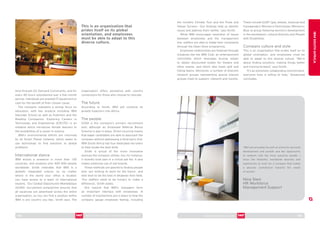 This is an organisation that
prides itself on its global
orientation, and employees
must be able to adapt to this
diverse culture.
time through On Demand Community, and for
every 40 hours volunteered over a five-month
period, individuals are granted IT equipment or
cash for the benefit of their chosen cause.
The company maintains a strong focus on
education, with key projects including IBM
Saturday School as well as Kidsmart and the
Reading Companion. Exploring Careers in
Technology and Engineering (EXCITE) is an
initiative which introduces female learners to
the possibilities of a career in science.
IBM’s environmental efforts are informed
by its Smart Planet initiative, which seeks to
use technology to find solutions to global
problems.
International stance
IBM enjoys a presence in more than 130
countries, and employs over 400 000 people
worldwide. Smith reiterates that IBM is a
globally integrated culture, so no matter
where in the world your office is located,
you have access to a team of international
experts. ‘Our Global Opportunity Marketplace
(GOM) recruitment programme ensures that
all vacancies are advertised across the entire
organisation, so you can find a position within
IBM in any country you like,’ Smith says. The
organisation offers assistance with country
conversions for those who choose to relocate.
The future
According to Smith, IBM will continue its
growth trajectory into Africa.
The people
GOM is the company’s primary recruitment
tool; although an Employee Referral Bonus
Scheme is also in place. Direct sourcing means
that eager candidates are able to approach the
company without addressing a third party first.
IBM South Africa has four dedicated recruiters
to help locate the best skills.
Smith is proud of the more innovative
avenues the company utilises, too: for instance,
it recently took part in a virtual job fair. It also
makes extensive use of job boards.
These methods are geared to finding people
who ‘are looking to work for the future’, and
who wish to be the best in whatever their field.
‘Our staffers need to be hungry to make a
difference,’ Smith states.
She reports that IBM’s managers form
an important interface with employees. A
number of mechanisms are in place to help the
company gauge employee feeling, including
the monthly Climate Tool and the Pulse and
Values Surveys. ‘Our findings help us identify
issues and address them swiftly,’ says Smith.
While IBM encourages resolution of issues
between employees and the management
line, staffers are able to lodge their complaints
through the Open Door programme.
Employee relationships are fostered through
initiatives like the IBM Club; an entertainment
committee which leverages buying power
to obtain discounted tickets for theatre and
other events, and which also hosts golf and
hiking teams. Moreover, a number of diversity
network groups representing special interest
groups meet to support, network and mentor.
These include GLBT (gay, lesbian, bisexual and
transgender); Women in Technology; Women in
Blue (a group fostering women’s development
in the workplace); cultural diversity and People
with Disabilities.
Company culture and style
This is an organisation that prides itself on its
global orientation, and employees must be
able to adapt to this diverse culture. ‘We’re
about finding solutions, making things better
and moving forward,’ says Smith.
‘It’s an extremely collaborative environment;
everyone here is willing to help,’ Sewpersad
concludes.
‘IBM has provided me with an arena for personal
development and growth and the opportunity
to network with the most supreme people. I
enjoy the flexibility, worldwide diversity and
opportunity to work for a company that makes
a genuine contribution towards the needs
of society.’
Nina Stein
HR Workforce
Management Support
162 BEST EMPLOYERS™ SOUTH AFRICA 2010/11
IBMSouth Africa
163www.bestemployers.co.za
 