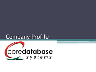 Company Profile
 