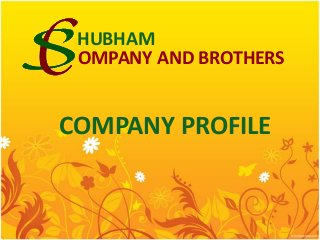 HUBHAM
OMPANY AND BROTHERS

COMPANY PROFILE

 