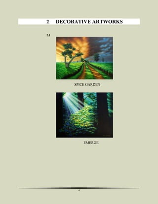 2

DECORATIVE ARTWORKS

2.1

SPICE GARDEN

EMERGE

4

 