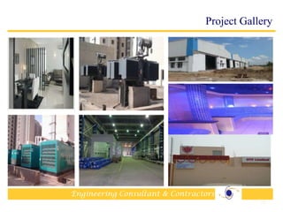 Engineering Consultant & Contractors
28
Project Gallery
 