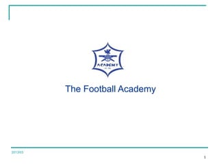 2008/07
The Football Academy
2013/03
1
 