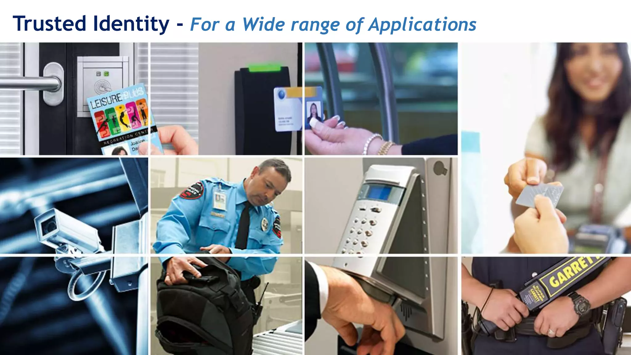 Trusted Identity - For a Wide range of Applications
 