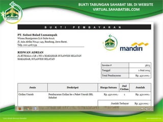 BUKTI TABUNGAN SAHABAT SBL DI WEBSITE
VIRTUAL.SAHABATSBL.COM
 