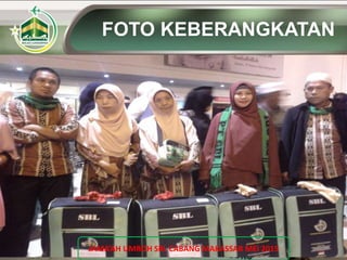FOTO KEBERANGKATAN
JAMA’AH UMROH SBL CABANG MAKASSAR MEI 2015
 