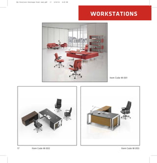 Item Code W:003Item Code W:002
Item Code W:001
17
WORKSTATIONS
2XL Furniture Catalogue Final Last.pdf 17 4/24/16 6:29 PM
 