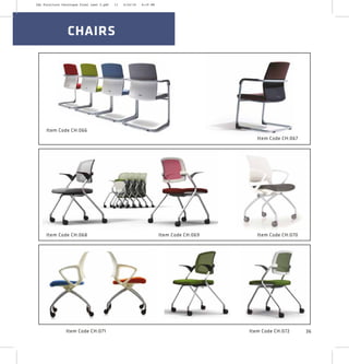 Item Code CH:066
Item Code CH:067
Item Code CH:068 Item Code CH:069 Item Code CH:070
Item Code CH:071 Item Code CH:072
CHAIRS
36
2XL Furniture Catalogue Final Last 2.pdf 11 4/24/16 6:19 PM
 