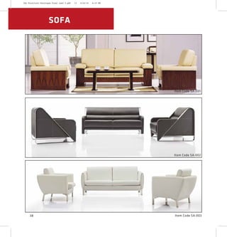 SOFA
Item Code SA:001
Item Code SA:001
Item Code SA:00338
Item Code SA:002
2XL Furniture Catalogue Final Last 2.pdf 13 4/24/16 6:19 PM
 