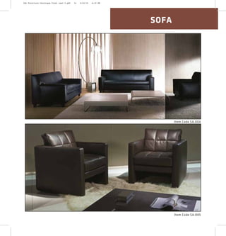 SOFA
Item Code SA:004
39 Item Code SA:005
2XL Furniture Catalogue Final Last 2.pdf 14 4/24/16 6:19 PM
 