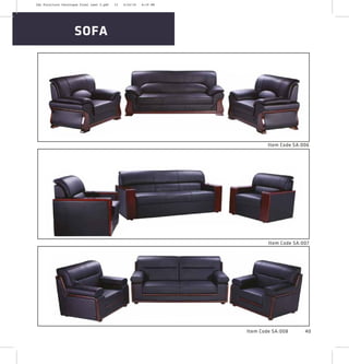 SOFA
Item Code SA:006
Item Code SA:008
Item Code SA:007
40
2XL Furniture Catalogue Final Last 2.pdf 15 4/24/16 6:19 PM
 