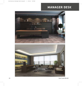 MANAGER DESK
Item Code MD:00105
2XL Furniture Catalogue Final Last.pdf 5 4/24/16 6:28 PM
 