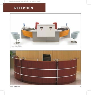RECEPTION
50
Item Code R:004
Item Code R:005
2XL Furniture Catalogue Final Last 2.pdf 25 4/24/16 6:19 PM
 