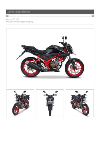 astra honda motor
Honda CB 150
Product Photo | Digital Imaging
 