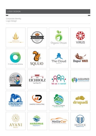 Logo Design
Corporate Identity
Logo Design
PT Orinami Muda Gemilang
FEAR AVERAGE
CROSSFIT
HOME MADE PASTRY
SQULIO
DHIEPRA CONSULTING
HARDIMAS
PROPERTY
The CloudRESIDENCE
FULL CIRCLE GARDENS
ECO DESIGN • BUILD • CARE
Dapur KKN
HONOURPROPERTY PTY LTD
 