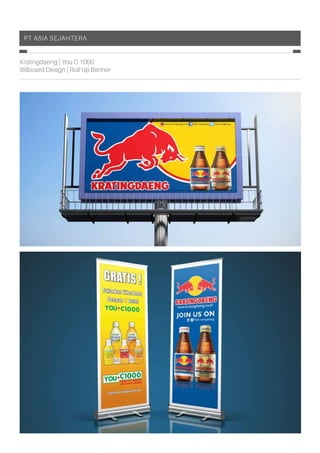 PT Asia Sejahtera
Kratingdaeng | You C 1000
Billboard Design | Roll Up Banner
 